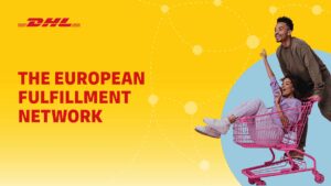 DHL Supply Chain lanserar ny branschstandard för e-handel – European Fulfillment Network (EFN)