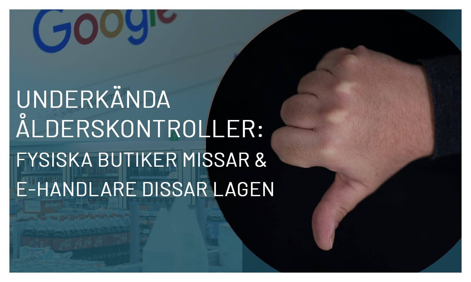 Underkända ålderskontroller: fysiska butiker missar och e-handlare dissar lagen